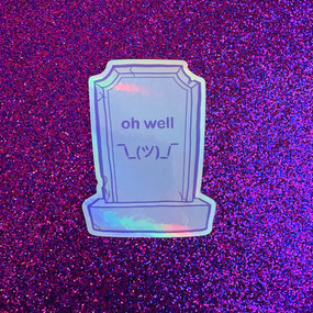 Holographic Purple Oh Well Tombstone Sticker from Big Challenges