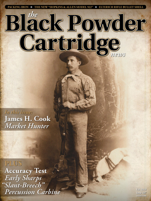 Our old friend and regular BPC News contributor Miles Gilbert is responsible for the issue's cover featuring a great photograph of James H. Cook. Mr. Cook led a fascinating life on the western frontier and was a character that Miles has done considerable research about. You would be hard pressed to find a better man to "ride the river with" than Jim Cook, who was an excellent rifleman, hunter and gentleman in a time when those qualities very seldom accompanied one another. Read Mile's article in this issue and see if you don't agree that James H. Cook was indeed a rare personage in the Old West.