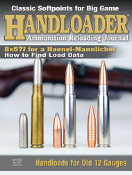 On the cover . . .
Three new loads for the
8x57J Haenel-Mannlicher.
Photo by Art Merrill.