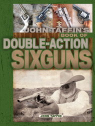 John Taffin's Book of the Double Action Sixguns