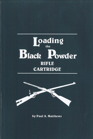 Loading the Black Powder Rifle Cartridge