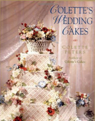 Colette's Wedding Cakes By Colette Peters--Discontinued