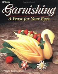 Garnishing - A Feast for Your Eyes Book --Discontinued
