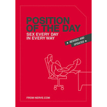 Position of the Day Revised and Updated:Sex Every Day in Every Way