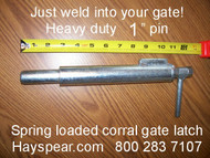 Large Corral Gate Latch with 1" Spring Loaded Pin