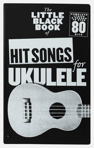 Little Black Book of Hit Songs For Ukulele Guitar Songs
