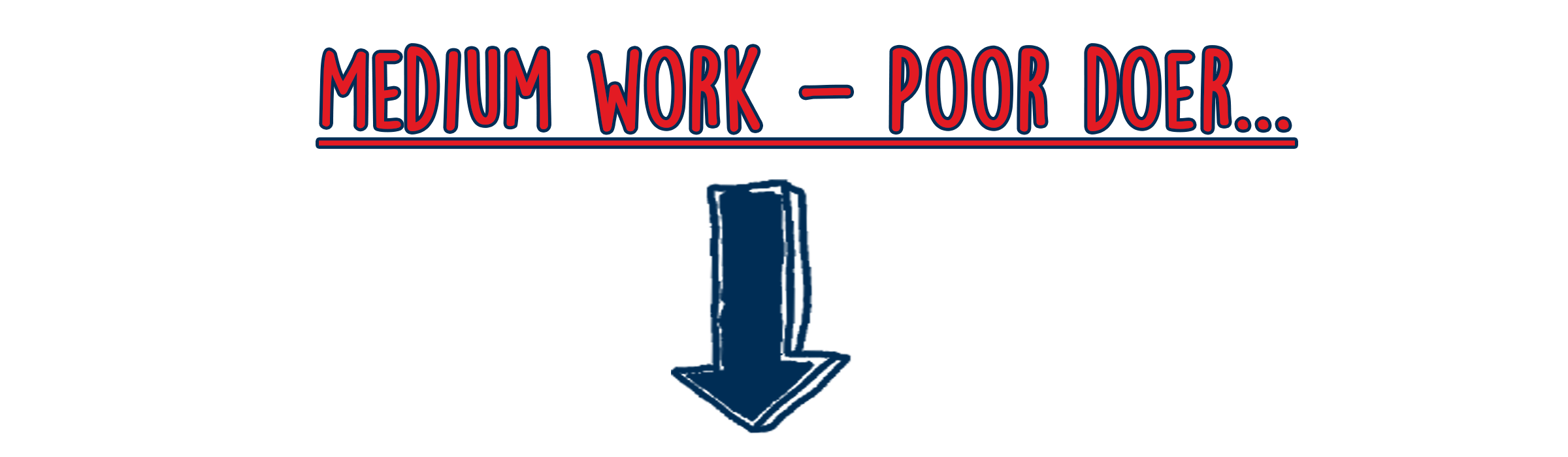 medium-work-poor-doer-2.png