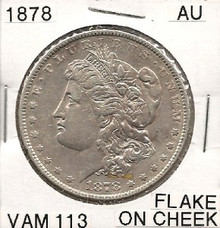 1878 Morgan Dollar VAM-113 Flake on Cheek  AU