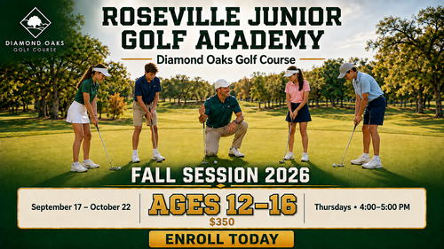 Roseville Junior Golf Academy Fall Session 2026 at Diamond Oaks Golf Course for ages 12–16.