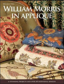 William Morris in Applique by Michele Hil