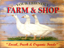 Photo of YOUR FRIENDLY FARM AND SHOP ENAMEL SIGN WITH THREE GEESE IN THE MIDDLE AND THE WORDS "LOCAL, FRESH & ORGANIC FOODS" ON THE BOTTOM