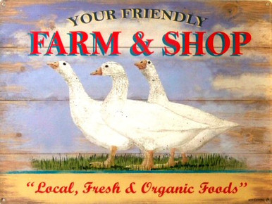 Photo of YOUR FRIENDLY FARM AND SHOP ENAMEL SIGN WITH THREE GEESE IN THE MIDDLE AND THE WORDS "LOCAL, FRESH & ORGANIC FOODS" ON THE BOTTOM