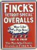 FINCK'S DETROIT SPECIAL OVERALLS PORCELAIN SIGN, OVERALLS THAT  "WEARS LIKE A PIGS NOSE"  NICE GRAPHICS AND COLOR