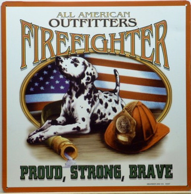 Photo of FIREFIGHTERS SIGN, WITH DALMATION, HOSE AND FIREFIGHTERS HAT, SAYS: PROUD, STRONG, BRAVE ACROSS THE BOTTOM BACKGROUND IN CENTER IS AN AMERICAN FLAG, GREAT SIGN GREAT COLORS AND DETAIL