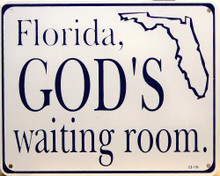 Photo of FLORIDA GOD'S WAITING ROOM SMALL SIGN