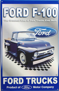 FORD F-100 SIGN "THE GREATES LINE OF TRUCKS FORD EVER BUILT:  SHOWS EARLY F-100 TRUCK GREAT GRAPHICS AND COLOR