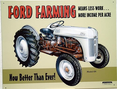 Photo of FORD FARMING 8N "MEANS LESS WORK MORE INCOME PER ACRE.  NOW BETTER THAN EVER SIGN SHARP GRAPHICS, WARM COLORS