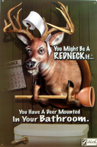 FOXWORTHY DEER BATHROOM SIGN, "YOU MIGHT BE A REDNECK IF YOU HAVE A DEER MOUNTED IN YOUR BATHROOM"  RICH COLORS HUMOUROUS DETAILS