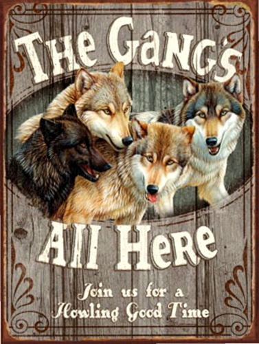 GANGS ALL HERE WOLVES ENAMEL SIGN HAS EXCEPTIONAL DETAIL AND COLORS