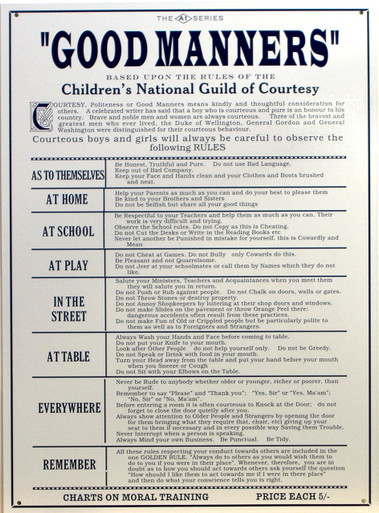 GOOD MANNERS SIGN "BASED ON THE NATIONAL GUIDE OF COURTSEY"  IT GOES ON TO LIST WHAT IS EXPECTED OF CHILDREN? THERE ARE SOME WHO COULD BENEFIT TODAY!!