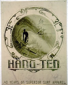 HANG TEN  GOOD FORTUNE SURFING SIGN, FORTY YEARS OF SUPERIOR SURF FASHION