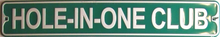 HOLE-IN-ONE CLUB GOLF SMALL STREET SIGN