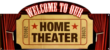 HOME THEATER (sublimation process) SIGN