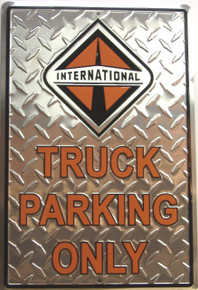 INTERNATIONAL HARVESTER TRUCK PARKING SIGN