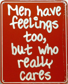 MEN HAVE FEELINGS TOO SIGN