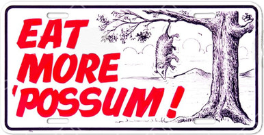 EAT MORE POSSUM "TREE" METAL LICENSE PLATE WITH SLOTS FOR EASY MOUNTING