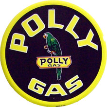 POLLY GAS SIGN MEASURES 23  1/2"  IN DIAMETER WITH HOLES FOR EASY MOUNTING.  EDGES ARE SHARP, NOT A TOY