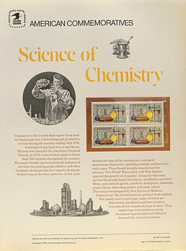 PANEL # 65 U.S. COMMERATIVE PANEL CHEMISTRY  ISSUED 4/6/1976 SCOTT #1685 STAMPS.
PANEL PRINTED ON HEAVY PAPER MEASURING 8 1/2" X 11 1/4" WITH 4 CHEMISTRY, 13 CENT STAMPS
PANELS ISSUED BY U.S. BUREAU OF ENGRAVING REPRESENT MANY HISTORICAL EVENTS IN OUR COUNTRY
PLUS CULTURAL, WILDLIFE, FLORAL, MUSICAL, MOVIES AND COUNTLESS OTHER SUBJECTS, GREAT FOR
COLLECTORS AND ENTHUSIAST OF A WIDE VARIETY OF INTEREST. GREAT TO FRAME FOR GIFTS!
UP TO A DOZEN CAN BE SHIPPED USING PRIORITY MAIL FLAT RATE ENVELOPE, FOR THE PRICE OF ONE
(REFUND GIVEN (IF APPLICABLE) AFTER PANELS ARE SHIPPED TAKES 3-4 DAYS FOR REFUND TO REACH YOUR CARD)
OR YOU CAN SEND ONE OR MORE, FIRST CLASS (NOT INSURED) FOR LESS, YOUR CHOICE.