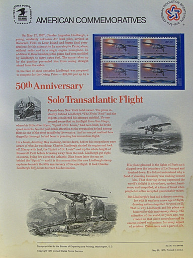 PANEL # 76 U.S. COMMERATIVE PANEL 50TH ANNIVERSARY OF SOLO TRANSATLANTIC FLIGHT, ISSUED 5/20/1977 SCOTT #1710 STAMPS.
PANEL PRINTED ON HEAVY PAPER MEASURING 8 1/2" X 11 1/4" WITH 4, 50TH ANNIVERSARY OF SOLO TRANSATLANTIC FLIGHT, 13 CENT STAMPS
PANELS ISSUED BY U.S. BUREAU OF ENGRAVING REPRESENT MANY HISTORICAL EVENTS IN OUR COUNTRY
PLUS CULTURAL, WILDLIFE, FLORAL, MUSICAL, MOVIES AND COUNTLESS OTHER SUBJECTS, GREAT FOR
COLLECTORS AND ENTHUSIAST OF A WIDE VARIETY OF INTEREST. GREAT TO FRAME FOR GIFTS!
UP TO A DOZEN CAN BE SHIPPED USING PRIORITY MAIL FLAT RATE ENVELOPE, FOR THE PRICE OF ONE
(REFUND GIVEN (IF APPLICABLE) AFTER PANELS ARE SHIPPED TAKES 3-4 DAYS FOR REFUND TO REACH YOUR CARD)
OR YOU CAN SEND ONE OR MORE, FIRST CLASS (NOT INSURED) FOR LESS, YOUR CHOICE.