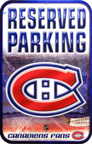 MONTREAL CANADIANS HOCKEY RESERVED PARKING SIGN
