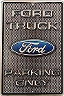 FORD TRUCK PARKING 12" X 18" METAL SIGN WITH ONE HOLE TOP & ONE BOTTOM FOR EASY MOUNTING
