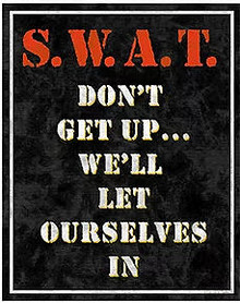 SWAT "DON'T GET UP WE'LL LET OURSELVES IN" 12" X 15" METAL SIGN WITH HOLES FOR EASY MOUNTING