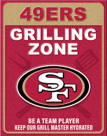 SAN FRANCISCO 49ERS "GRILLING ZONE" VINTAGE 12.5" X 16" METAL SIGN S/O* WTIH HOLES FOR EASY MOUNTING...THIS IS A SPECIAL ORDER SIGN THAT NORMALLY TAKE ABOUT A WEEK TO SHIP.