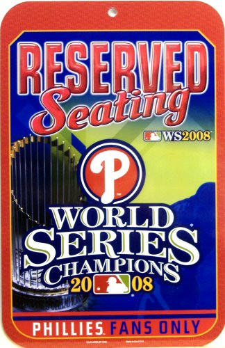 PHILADELPHIA PHILLIES BASEBALL WORLD SERIES 2008 RESERVED SEATING SIGN