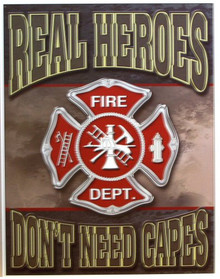 REAL HEROS FIREFIGHTERS SIGN