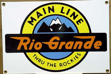 RIO GRANDE RR PORCELAIN TRAIN SIGN