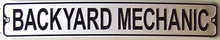 Photo of BACK YARD MECHANIC SMALL STREET SIGN FOR YOUR BACK YARD MECHANIC