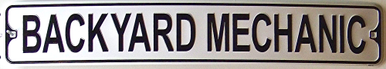 Photo of BACK YARD MECHANIC SMALL STREET SIGN FOR YOUR BACK YARD MECHANIC