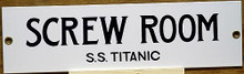 S.S. TITANIC SCREW ROOM PORCELAIN SIGN
