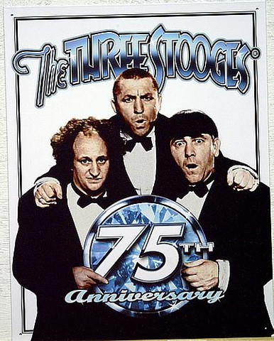 STOOGES 75TH ANNIVERSARY SIGN