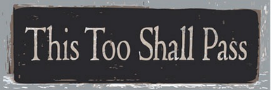 THIS TOO SHALL PASS ENAMEL SIGN