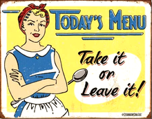 TODAY'S MENU TAKE IT OR LEAVE IT SIGN