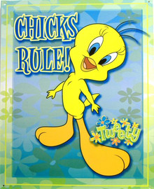 TWEETY CHICKS RULE SIGN