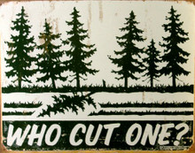 WHO CUT ONE? SIGN