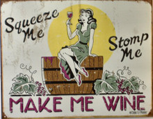 Photo of WINE, MAKE ME, THIS RETRO METAL SIGN HAS MUTED COLOR TO GIVE IT THAT OLD TIME LOOK