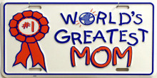 Photo of WORLD'S GREATEST MOM  CAN BE MOUNTED ON THE FRONT BUMPER IN SOME STATES OR ON THE WALL AT HOME OR OFFICE